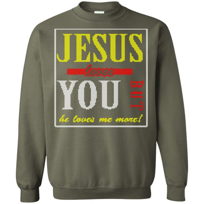 Jesus T-shirt Jesus Loves You But He Love Me More Military Green