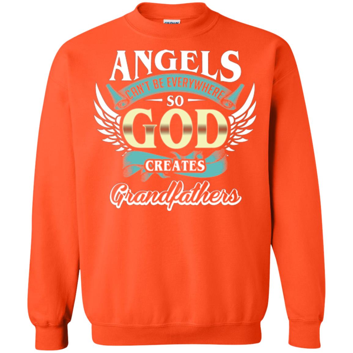Angels Cant Be Everywhere So God Creates Grandfathers Orange