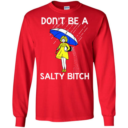 Don_t Be A Salty Bitch Shirt Red
