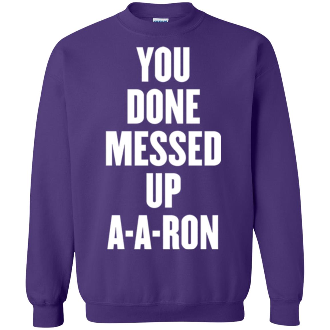 You Done Messed Up A-a-ron T-shirt Purple
