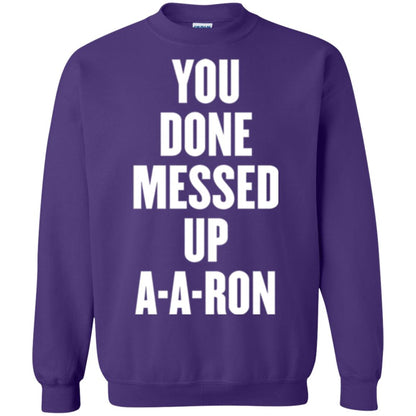 You Done Messed Up A-a-ron T-shirt Purple