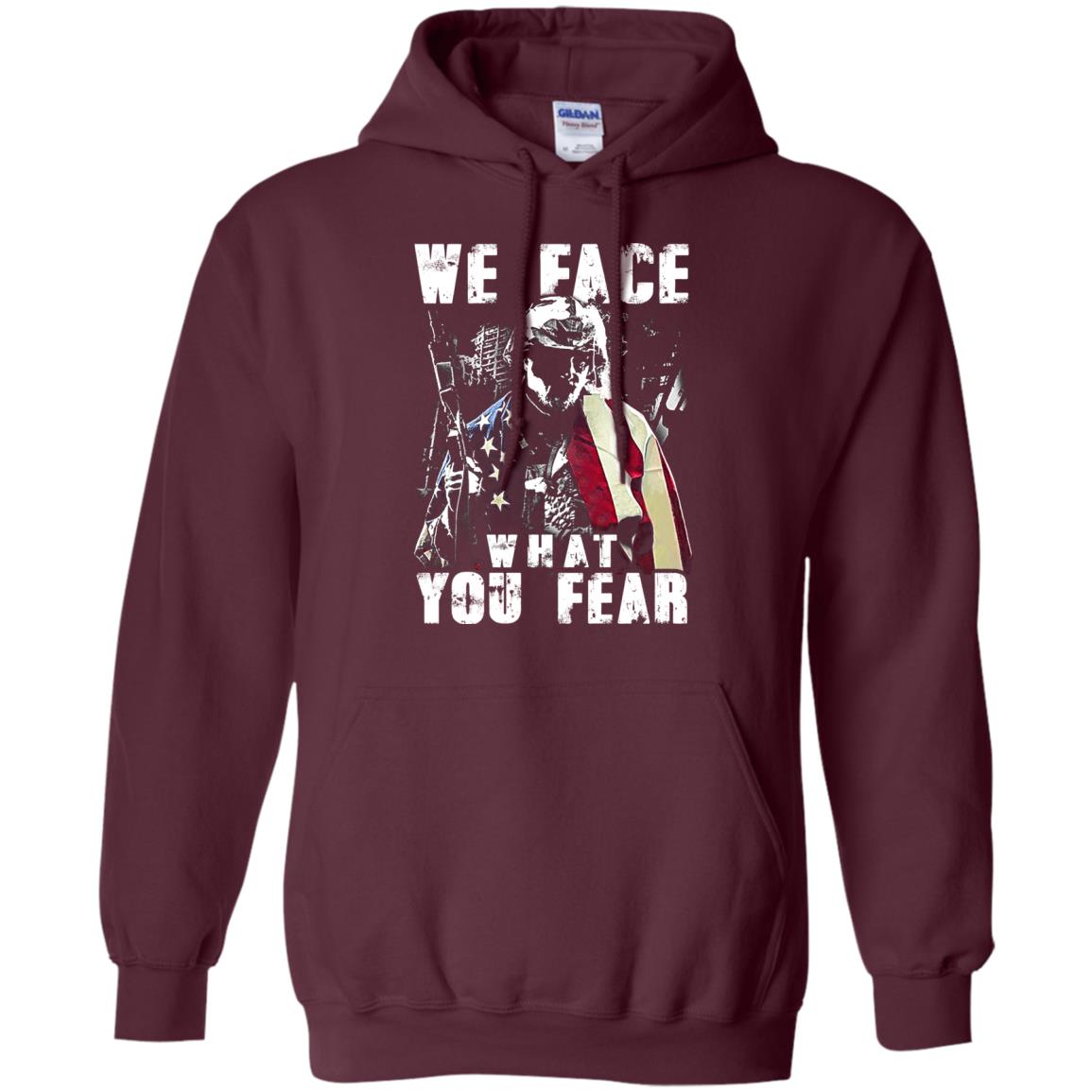 We Face What You Fear Military Of The United States Shirt Maroon