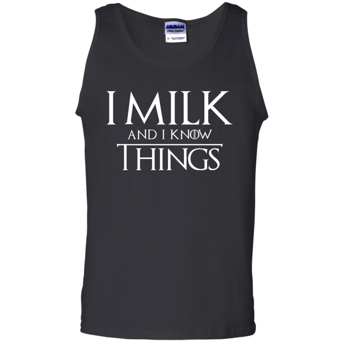 I Milk And I Know Things Game Of Thrones Fan T-shirt Black