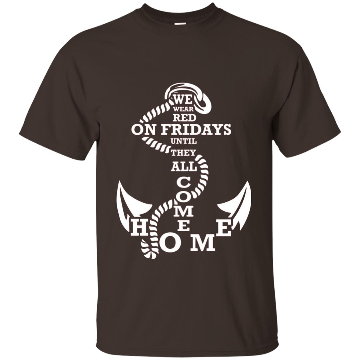 We Wear Red On Fridays Until The All Come Home Shirt Dark Chocolate