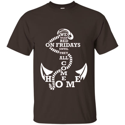 We Wear Red On Fridays Until The All Come Home Shirt Dark Chocolate
