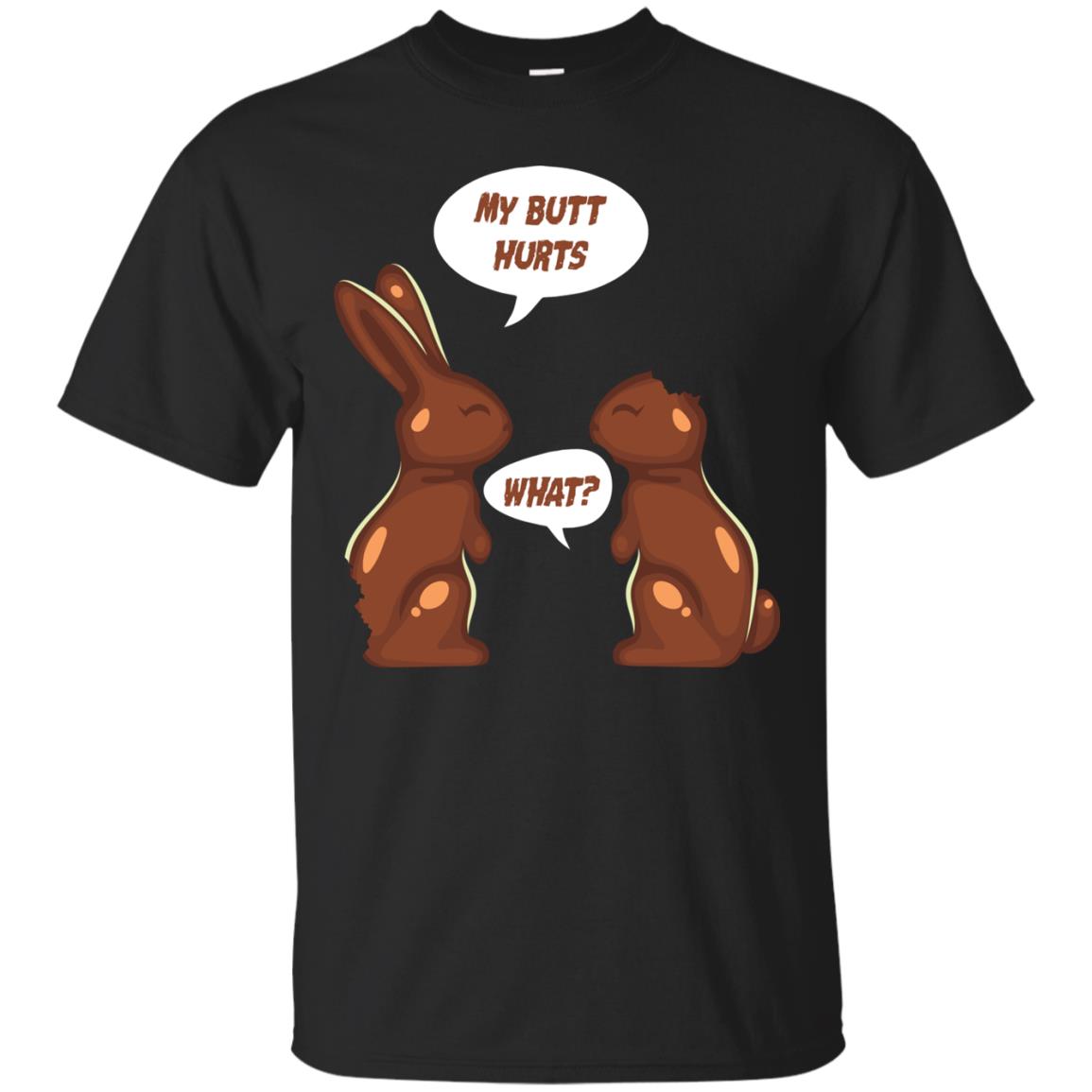 My Butt Hurts What Funny Chocolate Easter T-shirt Black