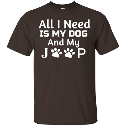 Dog Lovers T-shirt All I Need Is My Dog And My Jeep Dark Chocolate