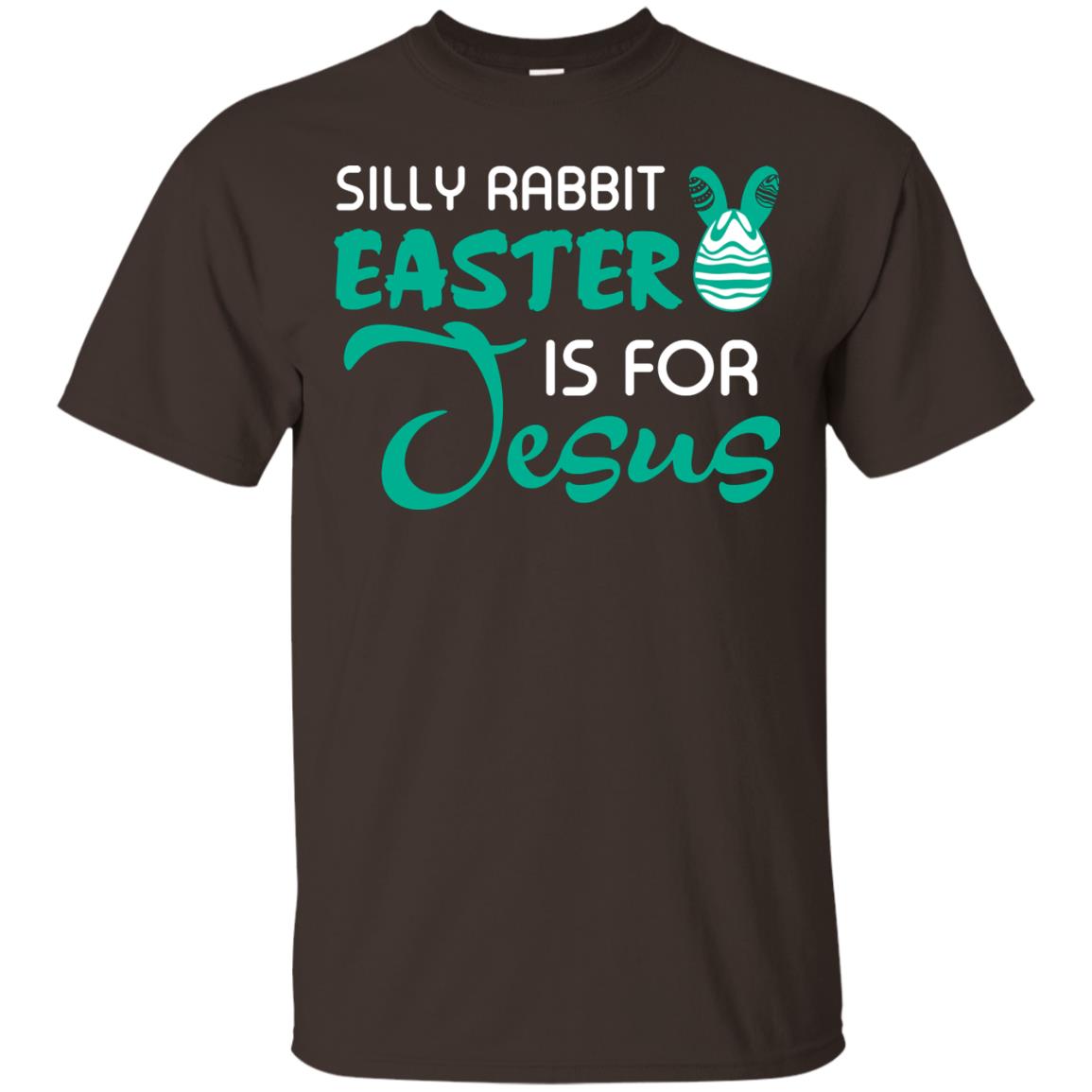 Silly Rabbit Easter Is For Jesus Easter T-shirt Dark Chocolate