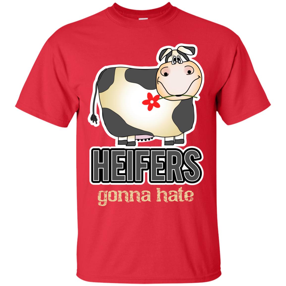 Heifers Gonna Hate Funny Cow Shirt For Farmers Red