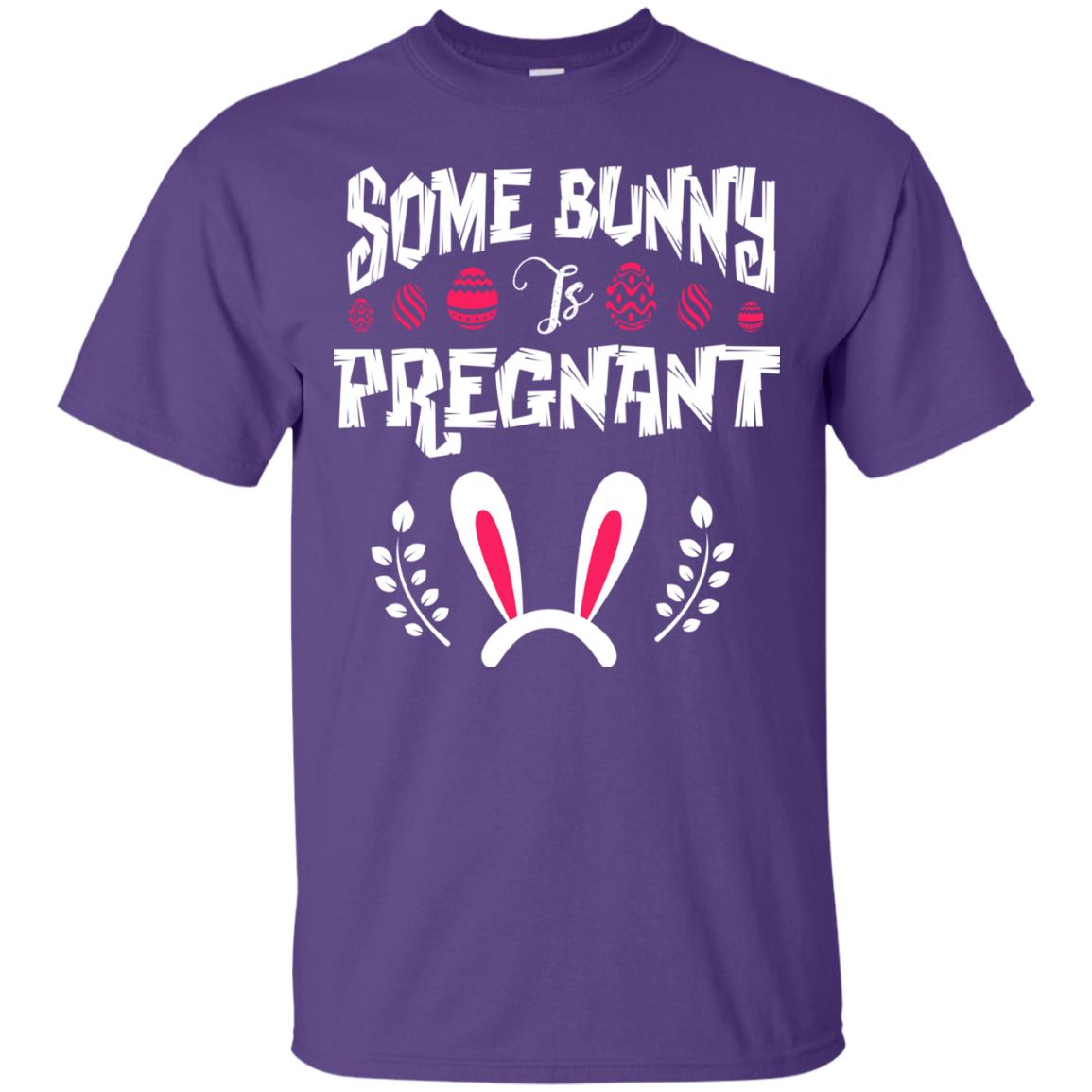 Some Bunny Is Pregnant Best Shirt For Pregnancy On Easter Day Purple