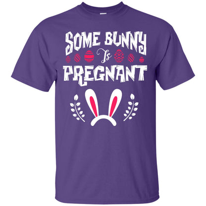 Some Bunny Is Pregnant Best Shirt For Pregnancy On Easter Day Purple