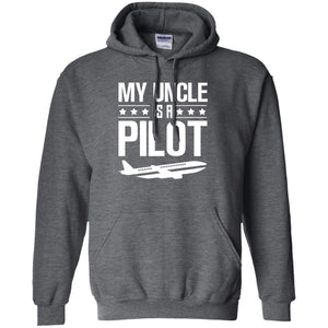 My Uncle Is A Pilot ShirtG185 Gildan Pullover Hoodie 8 oz.