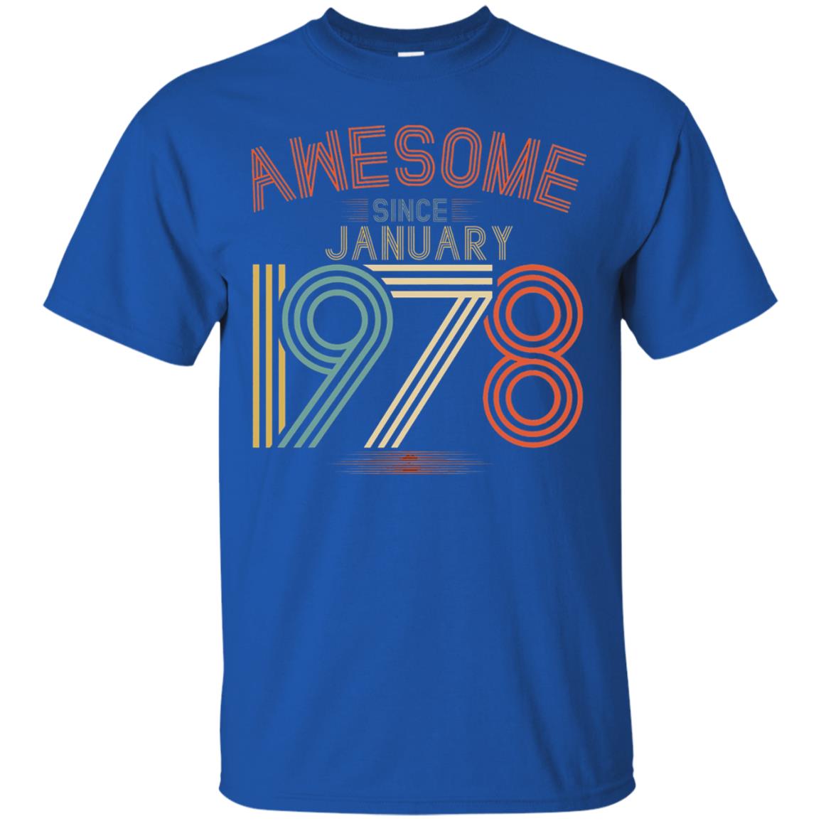 Funny 40th Birthday T-shirt Awesome Since January 1978 Royal