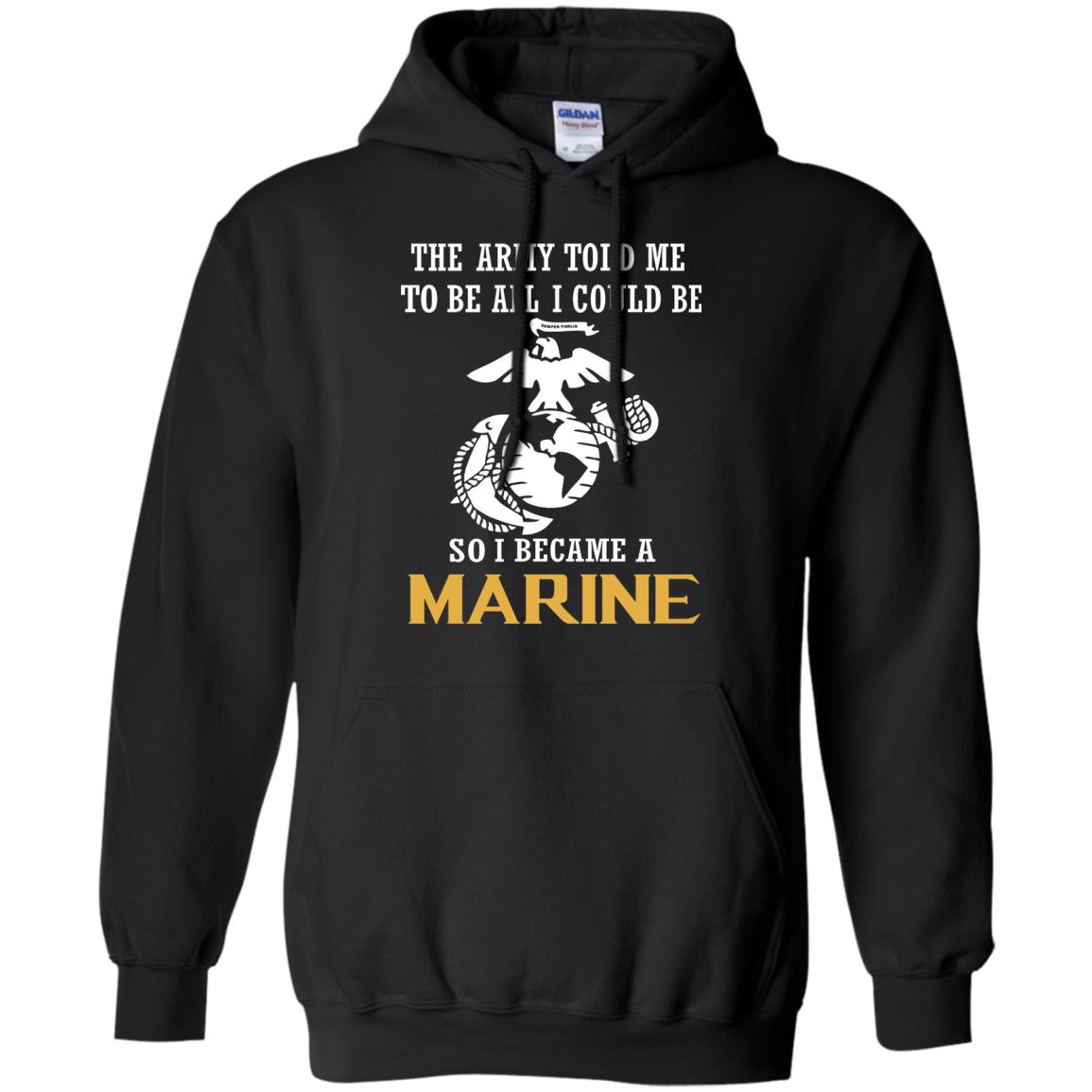 The Army Told Me To Be All I Could Be So I Became A Marine Black