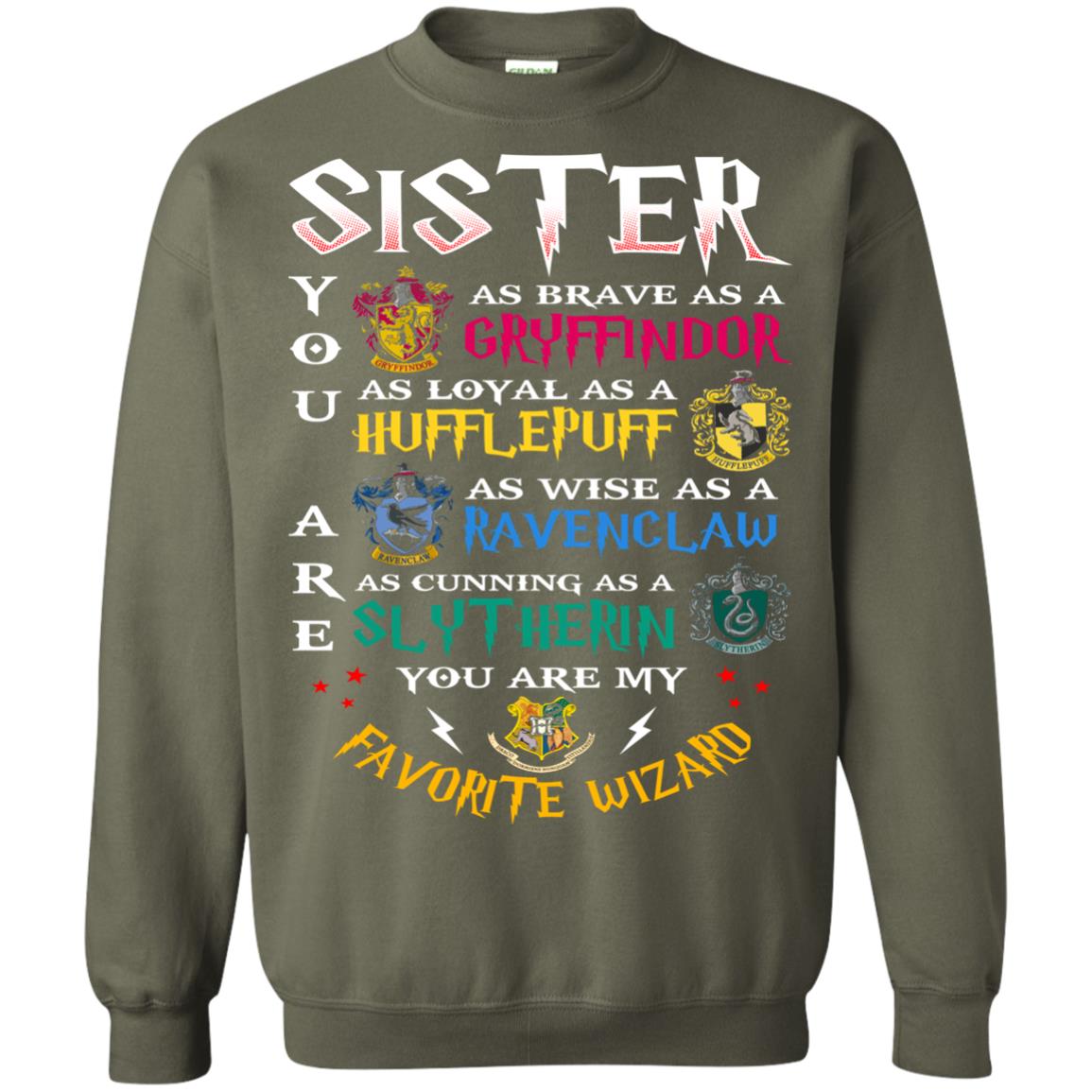 Sister My Favorite Wizard Harry Potter Fan T-shirt Military Green
