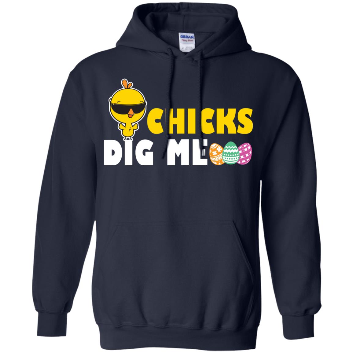 Chicks Dig Me Funny Chicken Shirt For Easter Day Navy
