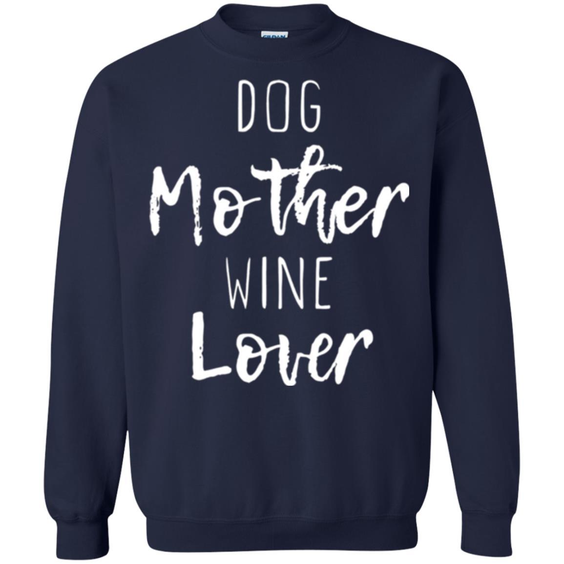 Dog Lover T-shirt Dog Mother Wine Lover T-shirt Navy