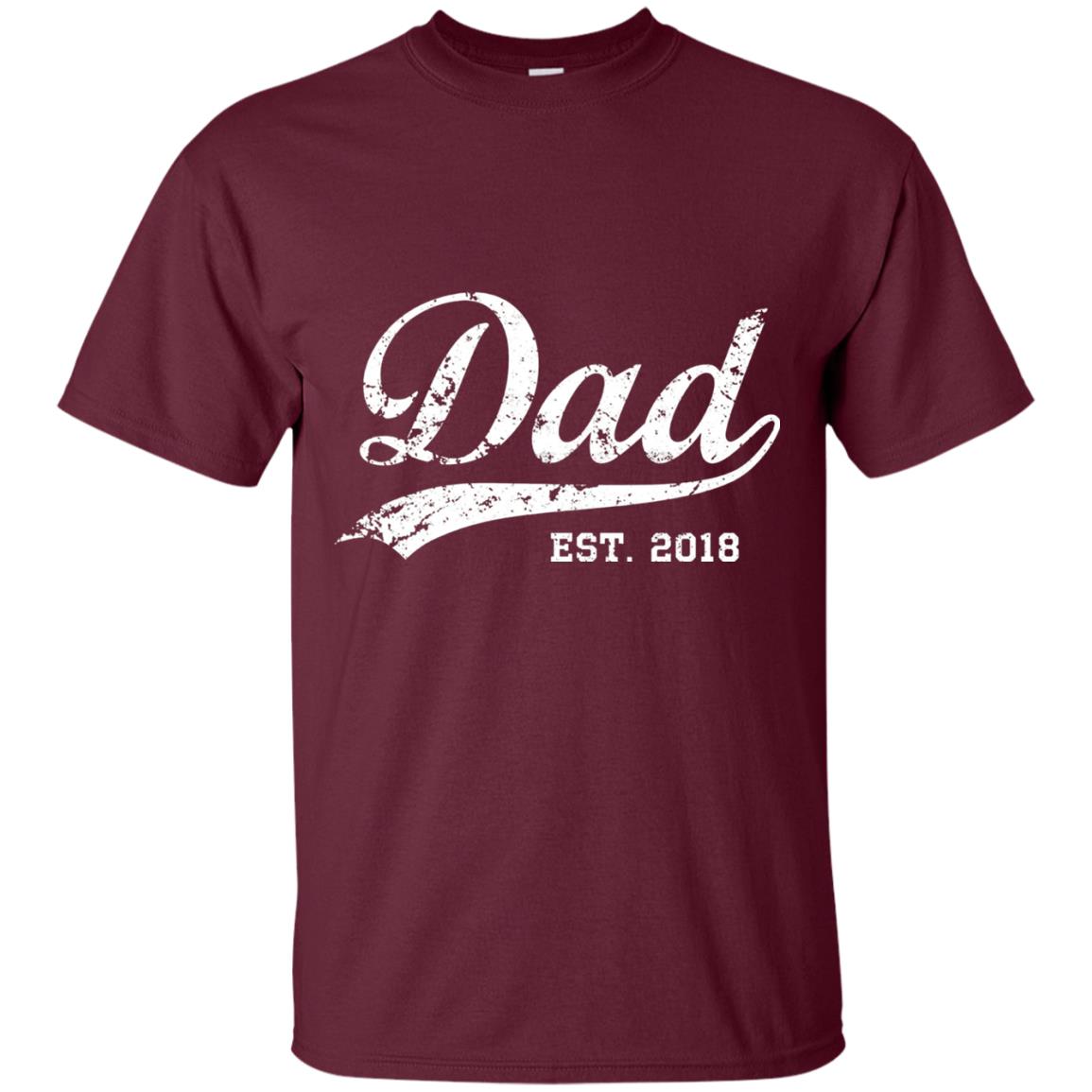 Dad Est. 2018 Vintage New Dad Daddy T-shirt Maroon