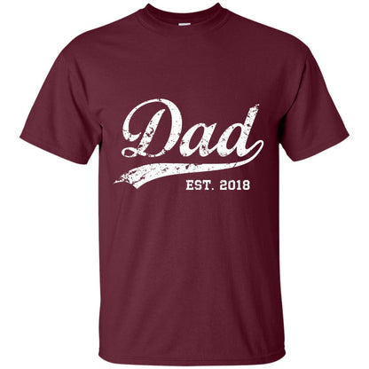Dad Est. 2018 Vintage New Dad Daddy T-shirt Maroon