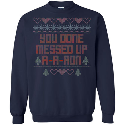 Funny Christmas T-shirt You Done Messed Up A - A - Ron Navy