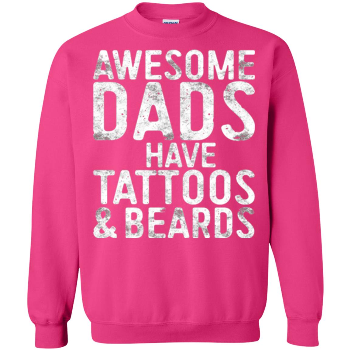 Daddy T-shirt Awesome Dads Have Tattoos And Beards Heliconia