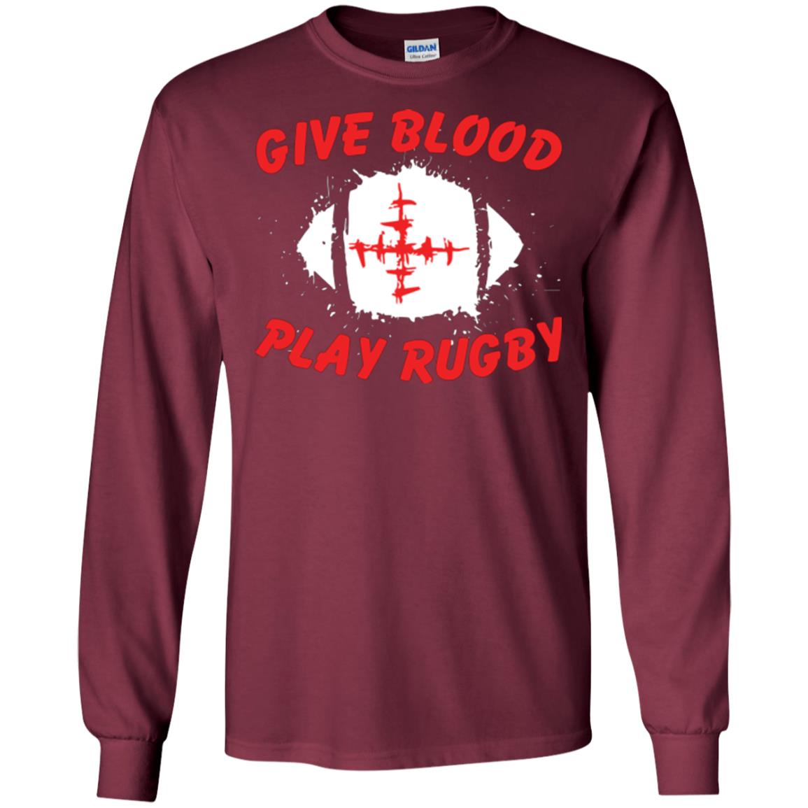 Football Lover T-shirt Give Blood Play Rugby Maroon