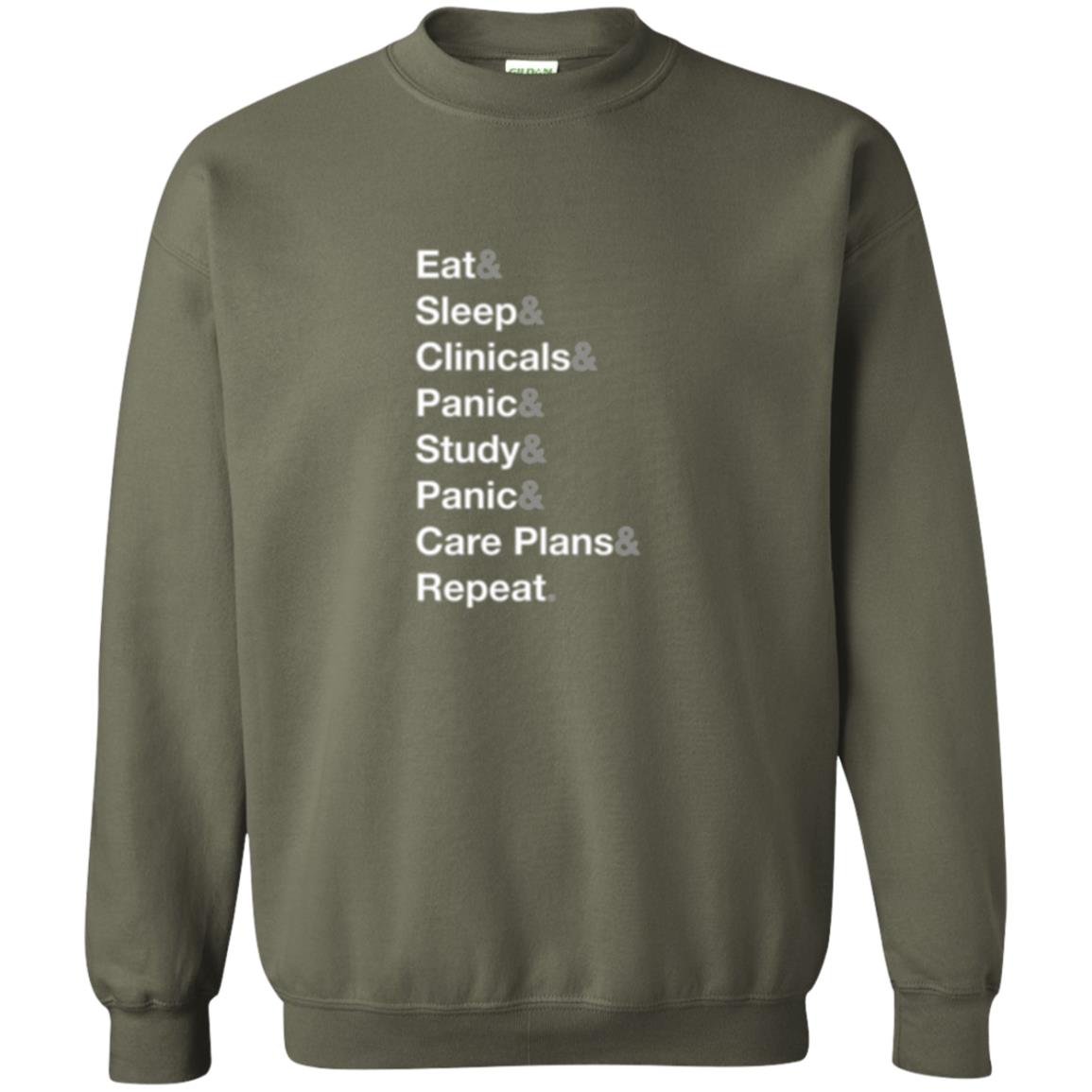 Nurse T-shirt Eat Sleep Clinicals Panic Study Panic Care Plans Repeat Military Green