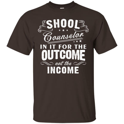 School Counselor T-shirt In It For The Outcome Not The Income Dark Chocolate