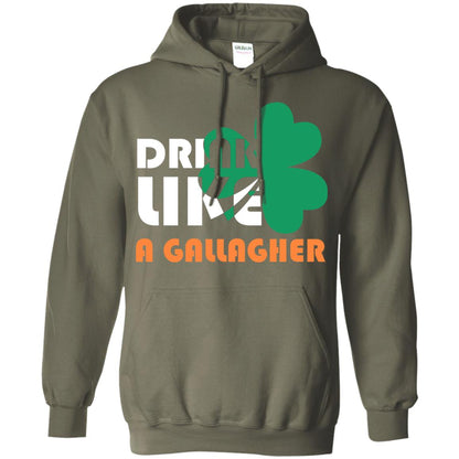 Drink Like A Gallagher Saint Patrick_s Day T-shirt Military Green