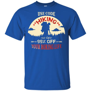 Use Code Hiking To Get 99% Off Your Boring Life ShirtG200 Gildan Ultra Cotton T-Shirt