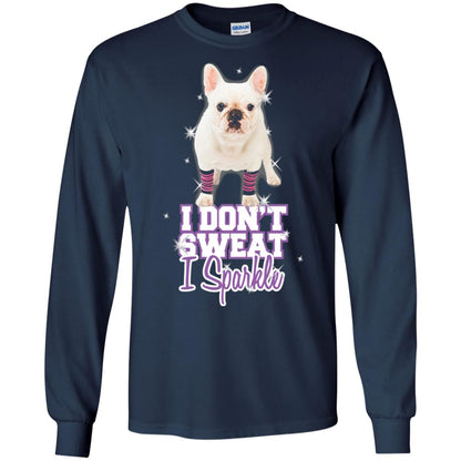 I Don_t Sweat I Sparkle French Bulldog T-shirt Navy