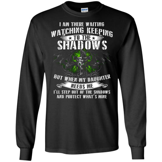 I Am There Waiting Watching Keeping Daddy T-shirt Black