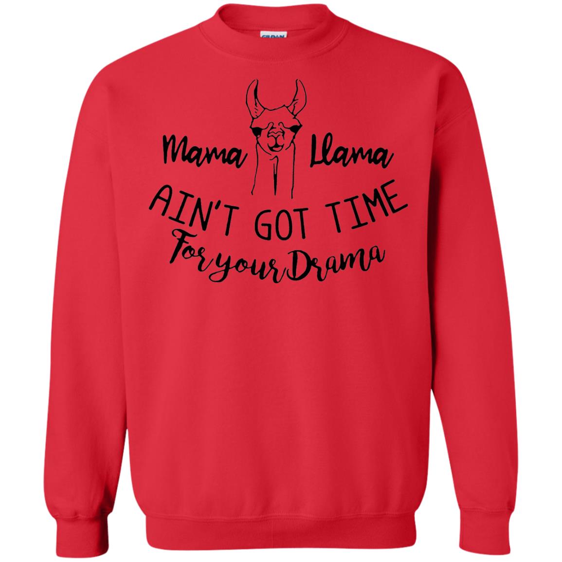 Mama T-shirt Llama Ain_t Got Time For Your Drama Red