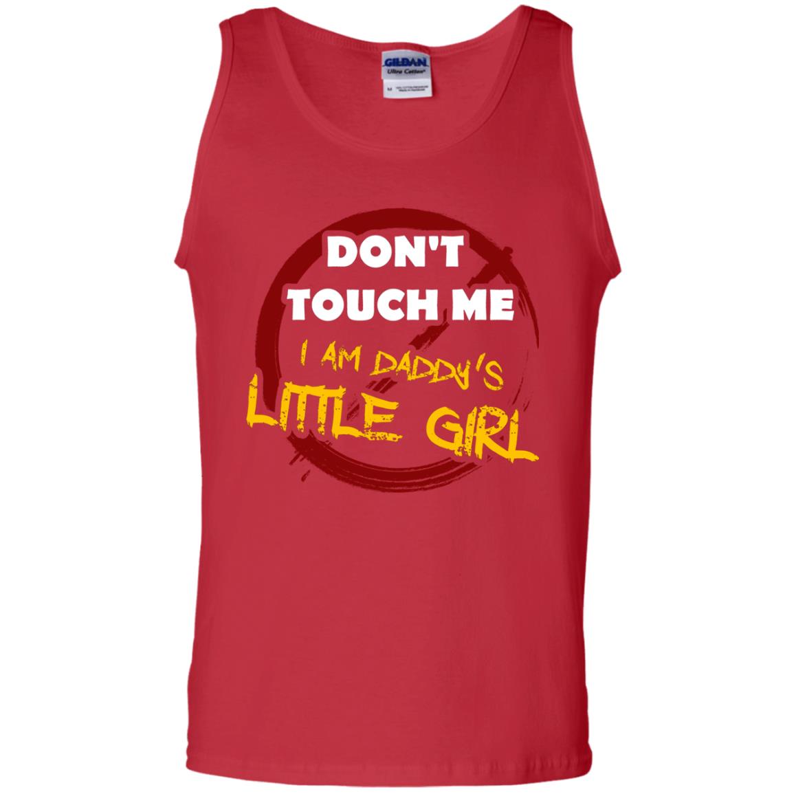 Daddy Shirt Warning Dont Touch Me I Am Daddy Of Little Girl Red