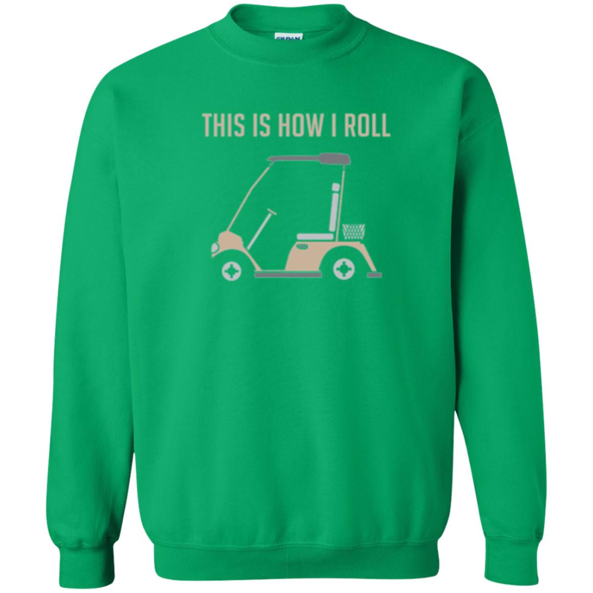 Funny Golfers T-shirt This Is How I Roll Golf Cart Irish Green