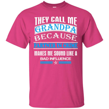 They Call Me Grandpa Because Partner In Crime Papa T-shirt Heliconia