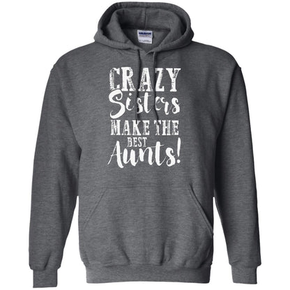 Aunt T-shirt Crazy Sisters Make The Best Aunts Dark Heather