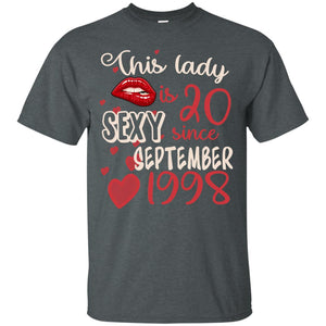 This Lady Is 20 Sexy Since September 1998 20th Birthday Shirt For September WomensG200 Gildan Ultra Cotton T-Shirt
