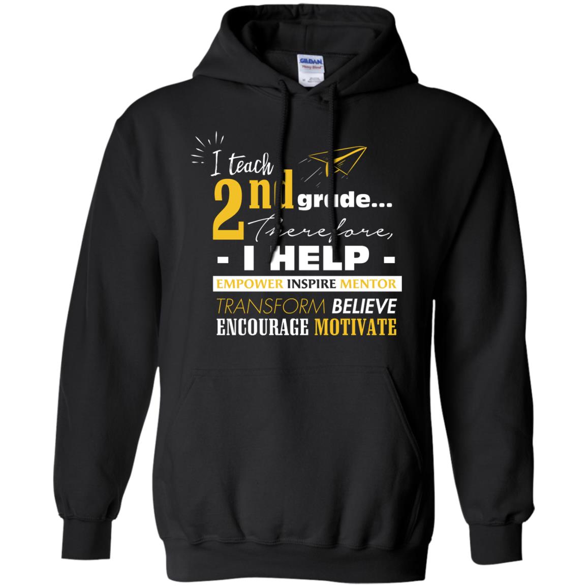 I Teach 2nd Grade Therefore I Help Empower Inspire Mentor Transform Believe Encourage Motivate Shirt Black