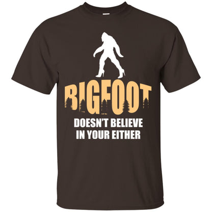 Bigfoot Doesn't Believe In Your Either T-shirt Dark Chocolate