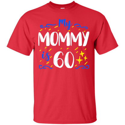 My Mommy Is 60 60th Birthday Mommy Shirt For Sons Or Daughters Red