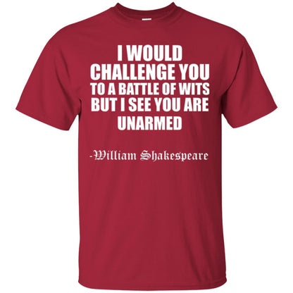 Quote Shakespeare T-shirt I Would Challenge You To A Battle Of Wits Cardinal