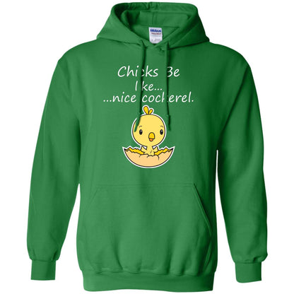 Chicks Be Like Nice Cockerel Funny Saying T-shirt For Easter Day Irish Green