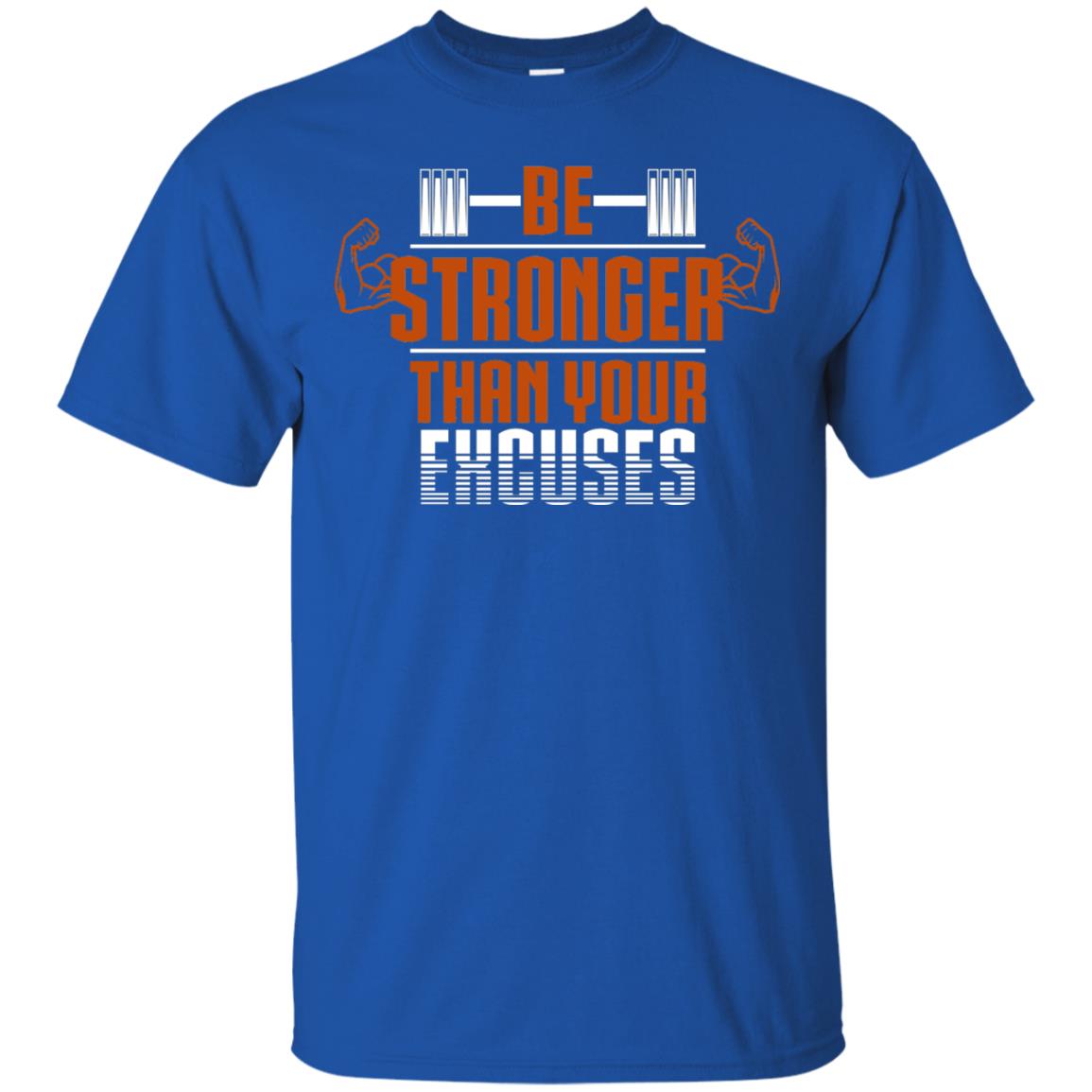 Be Stronger Than Your Excuses Fitness T-shirt Royal