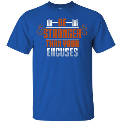 Be Stronger Than Your Excuses Fitness T-shirt Royal