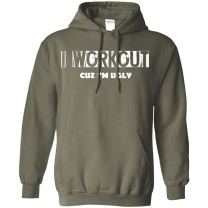 Gymer T-shirt I Workout Cuz I'm Ugly Military Green