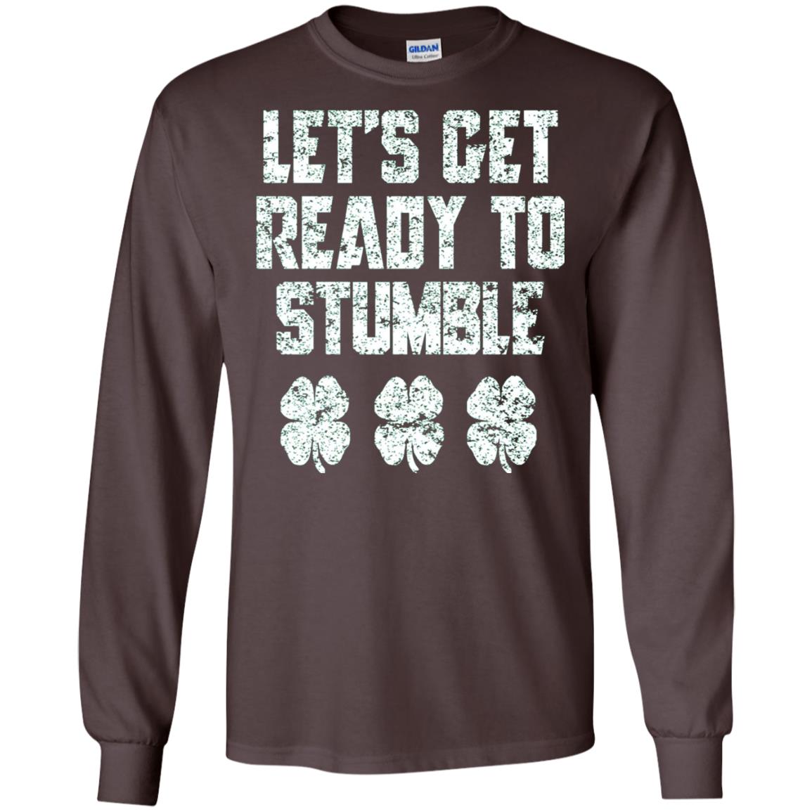 Lets Get Ready To Stumble Stain Patrick Day T-shirt Dark Chocolate
