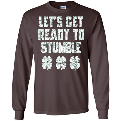 Lets Get Ready To Stumble Stain Patrick Day T-shirt Dark Chocolate