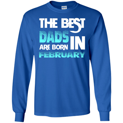 Daddy T-shirt The Best Dads Are Born In February Royal