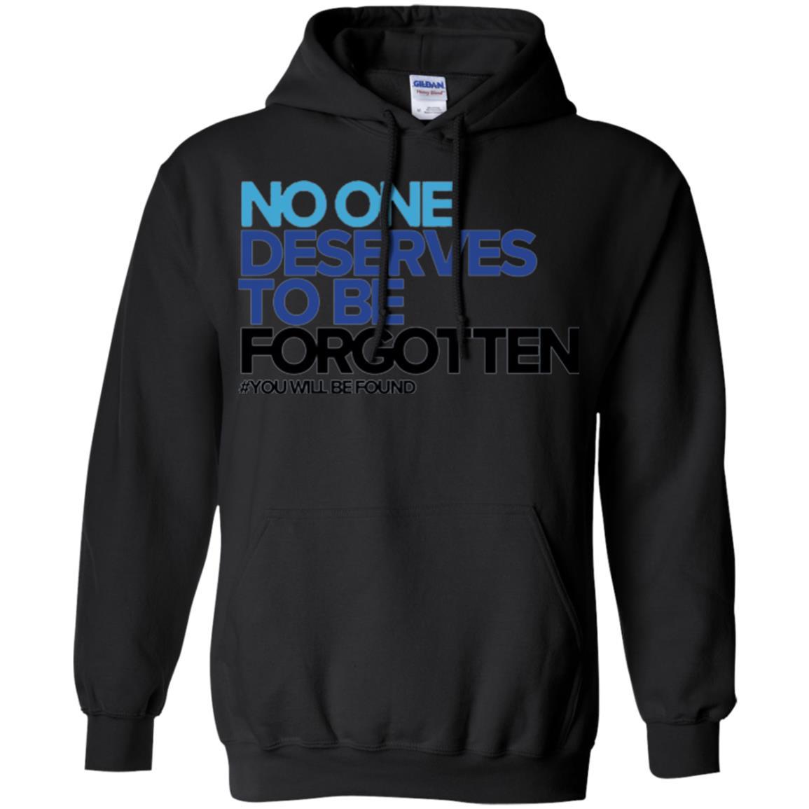 Inspirational T-shirt No One Deserves To Be Forgotten Black